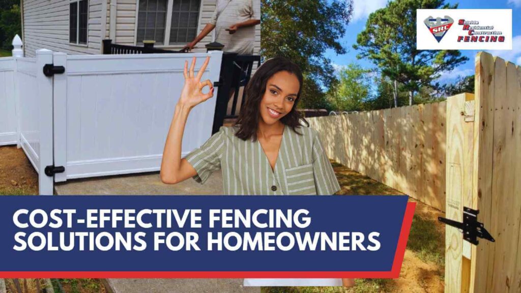 Cost-Effective Fencing Solutions for Homeowners